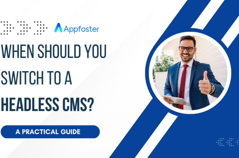 When Should You Switch to a Headless CMS? A Practical Guide