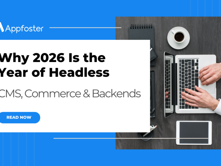 Why 2026 Is the Year of Headless: CMS, Commerce & Backends