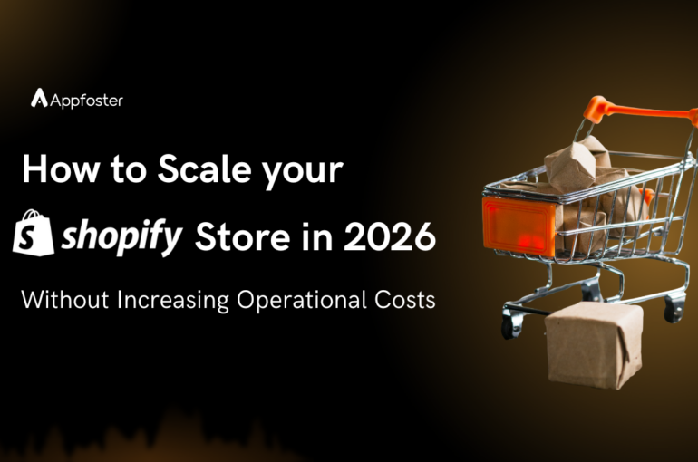 How to Scale Shopify Store in 2026 Without Increasing Costs